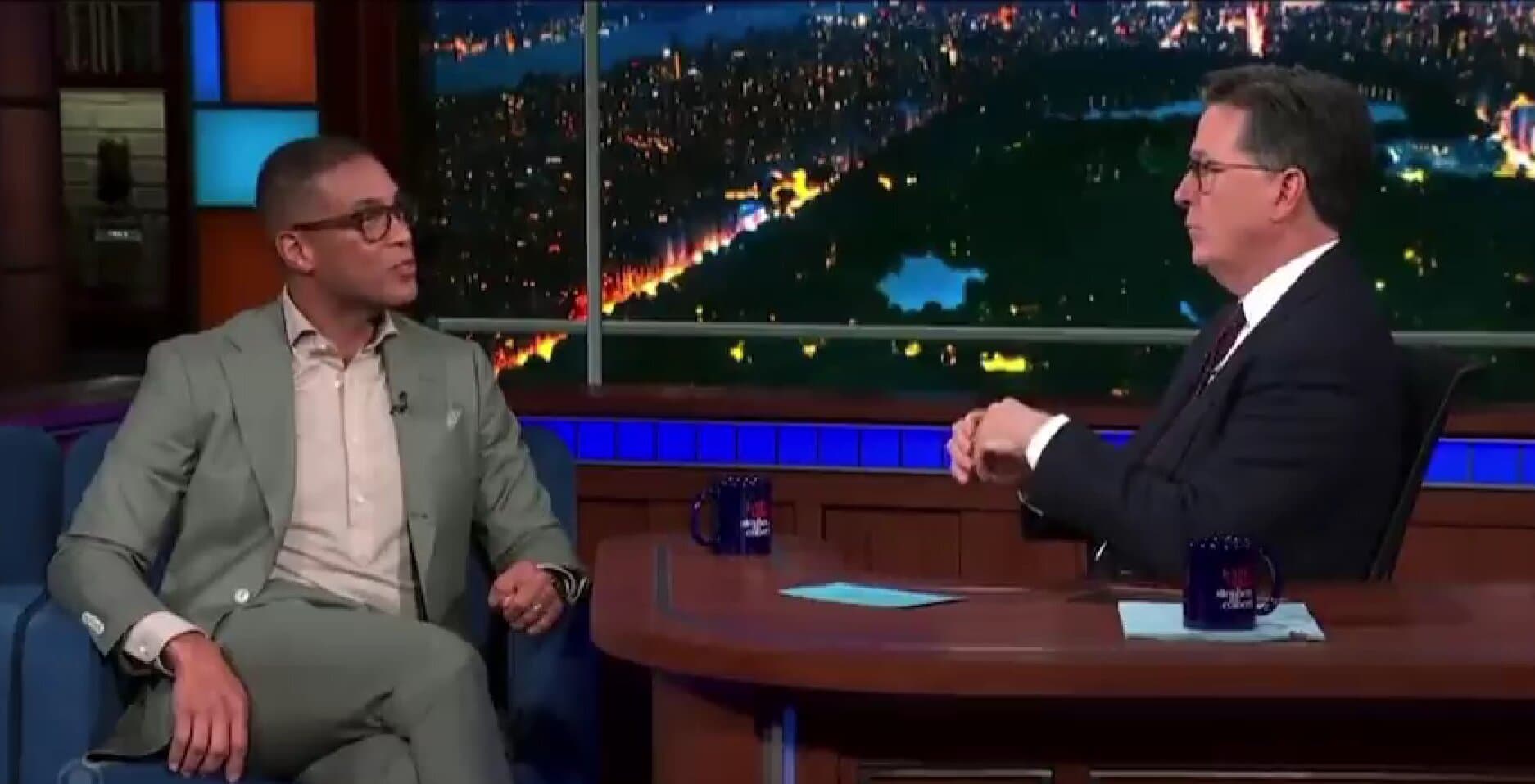 âWhat?â: Don Lemon Tells Colbert That CNN Was Never âLiberalâ
