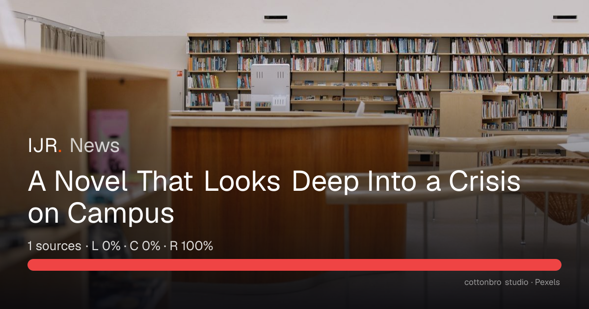 A Novel That Looks Deep Into a Crisis on Campus — IJR News