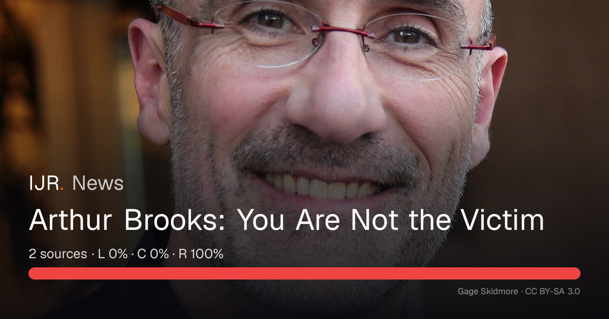 Arthur Brooks: You Are Not the Victim — IJR News