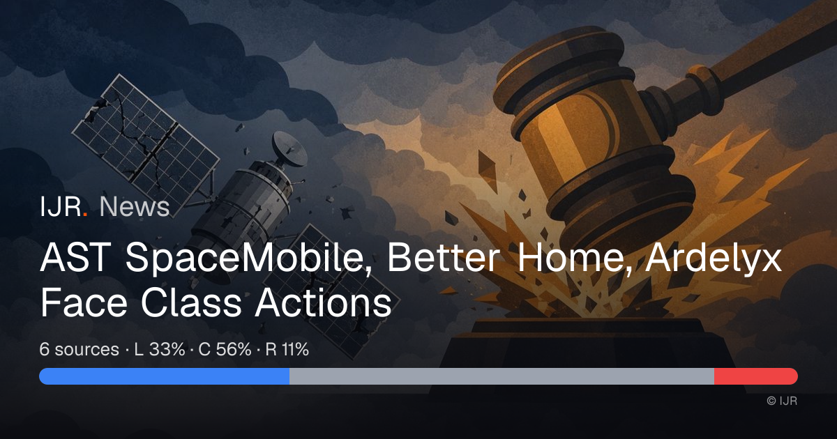 AST SpaceMobile, Better Home, Ardelyx Face Class Actions — IJR News