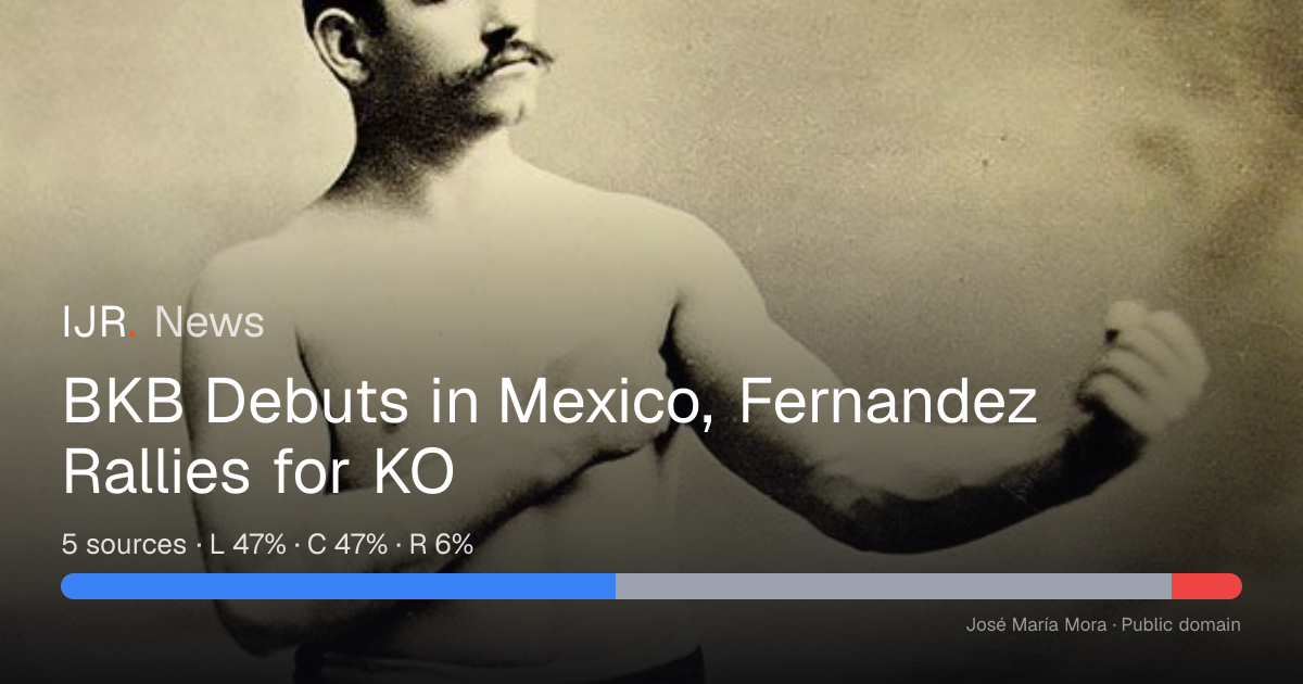 BKB Debuts in Mexico, Fernandez Rallies for KO — IJR News