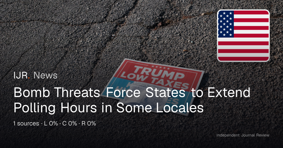 Bomb Threats Force States to Extend Polling Hours in Some Locales — IJR ...