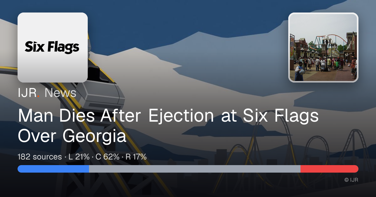 Man Dies After Ejection at Six Flags Over Georgia — IJR News