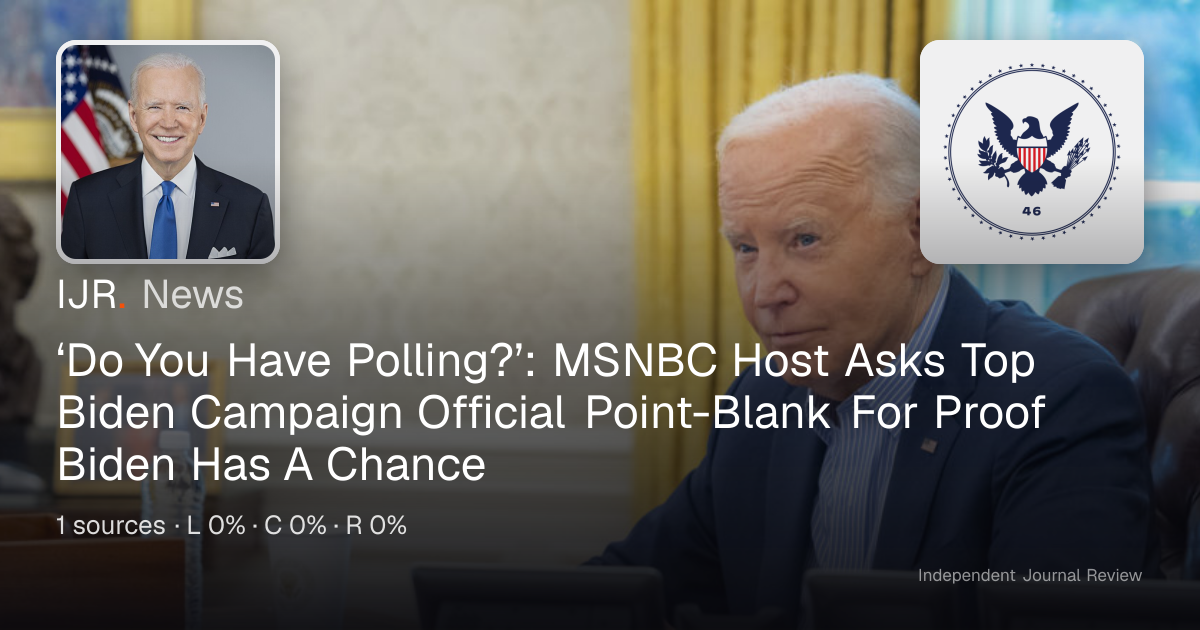 ‘Do You Have Polling?’: MSNBC Host Asks Top Biden Campaign Official ...