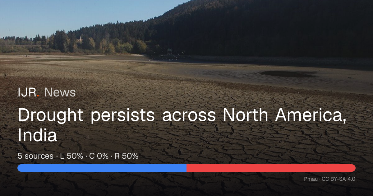 Drought persists across North America, India — IJR News