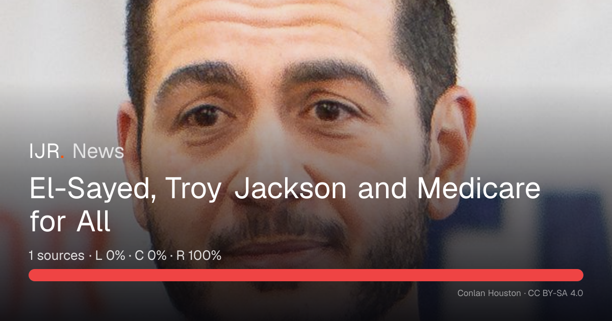 El-Sayed, Troy Jackson and Medicare for All — IJR News