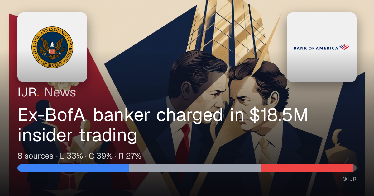 Ex-BofA banker charged in $18.5M insider trading — IJR News