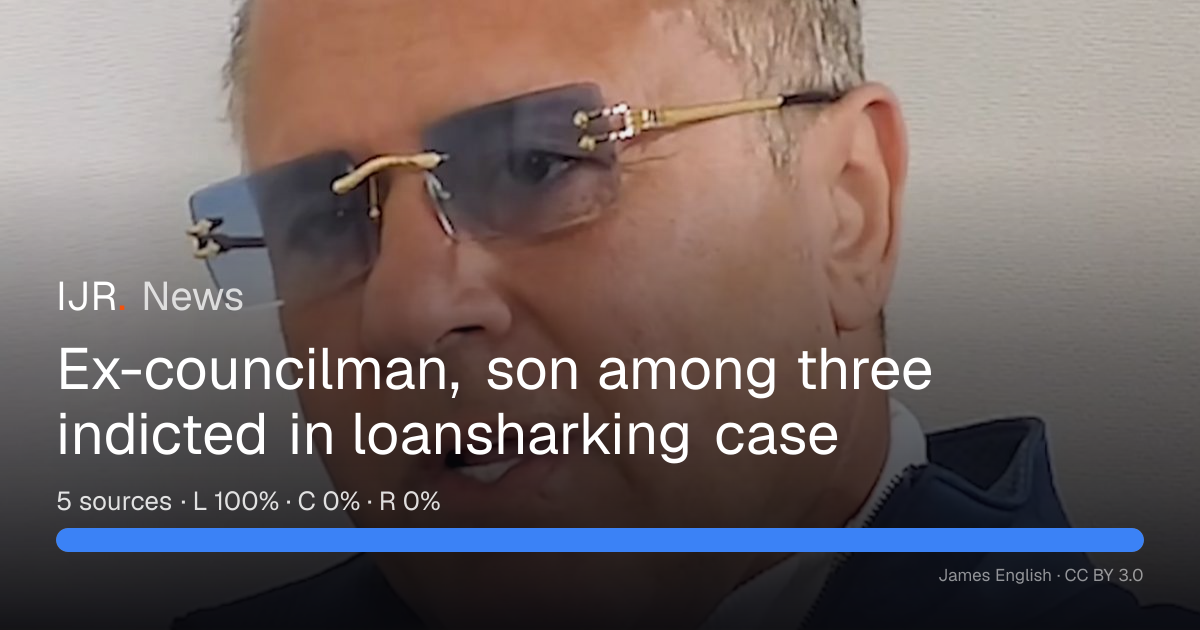 Ex-councilman, son among three indicted in loansharking case — IJR News