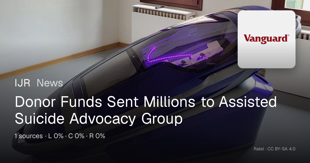 Donor Funds Sent Millions to Assisted Suicide Advocacy Group — IJR News