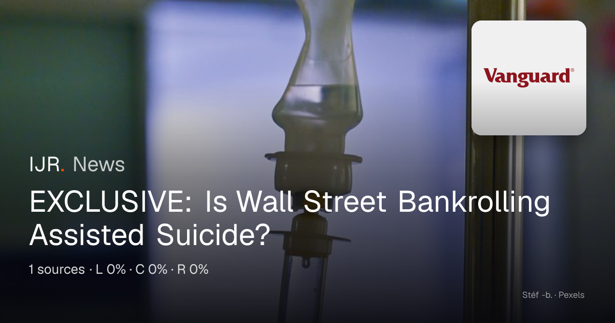 EXCLUSIVE: Is Wall Street Bankrolling Assisted Suicide? — IJR News