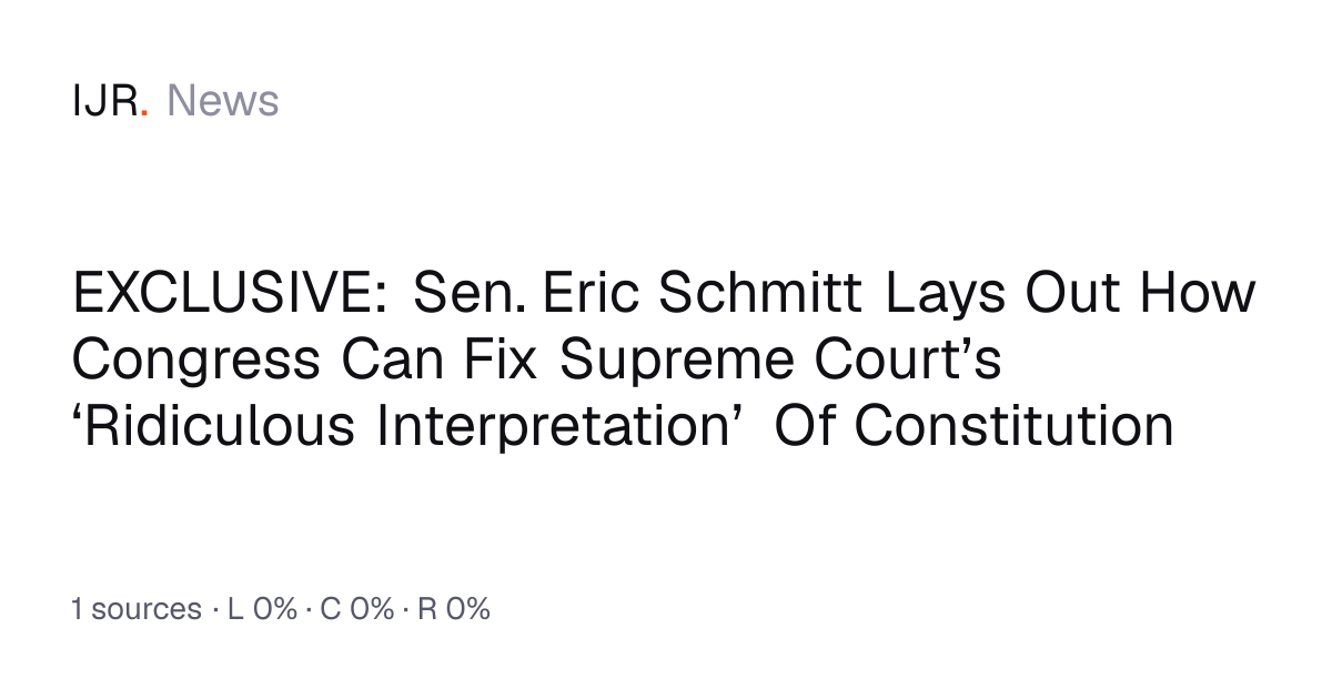 EXCLUSIVE: Sen. Eric Schmitt Lays Out How Congress Can Fix Supreme ...