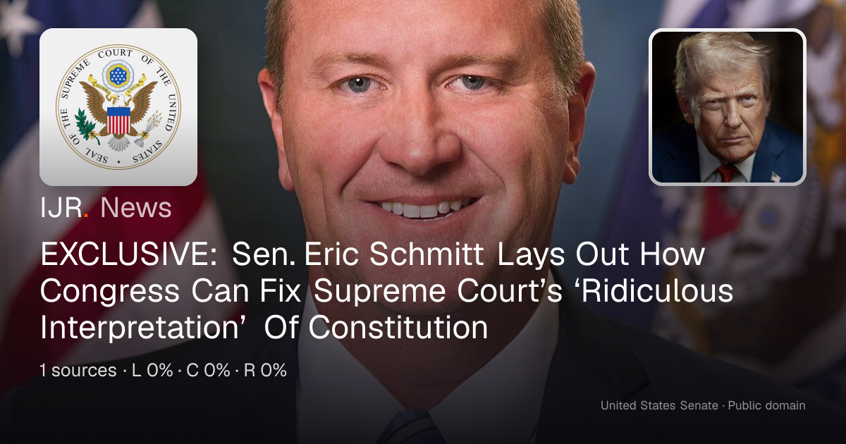 EXCLUSIVE: Sen. Eric Schmitt Lays Out How Congress Can Fix Supreme ...