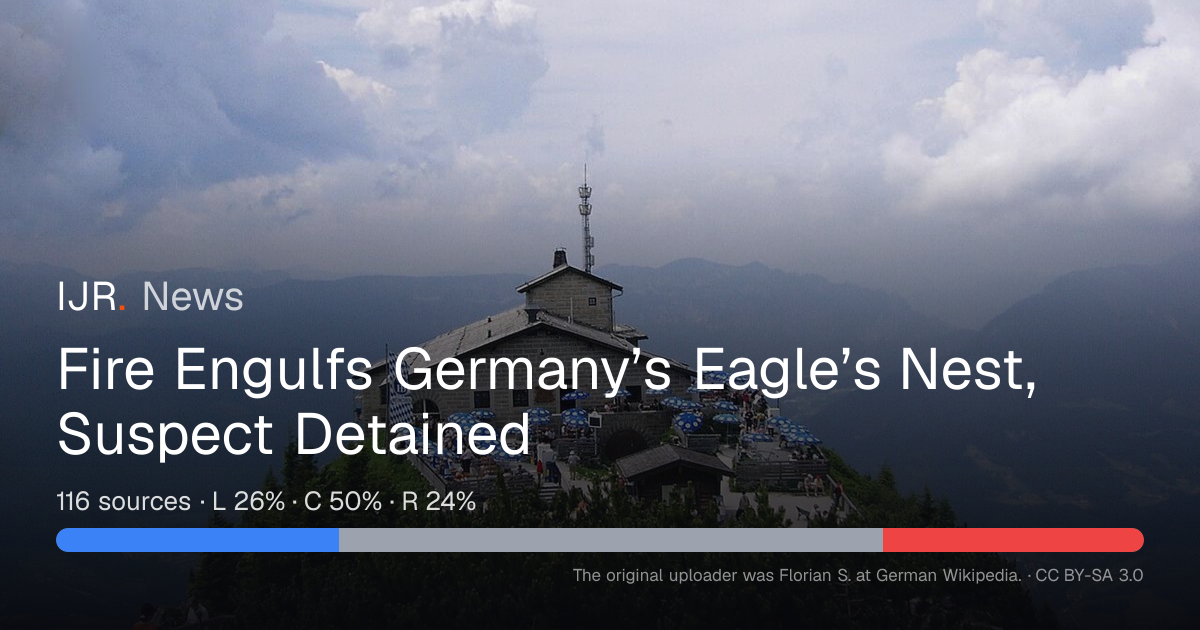 Fire Engulfs Germany’s Eagle’s Nest, Suspect Detained — IJR News