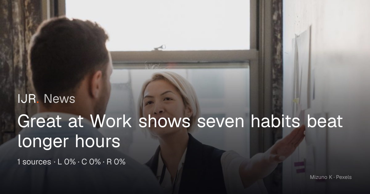 Great at Work shows seven habits beat longer hours — IJR News