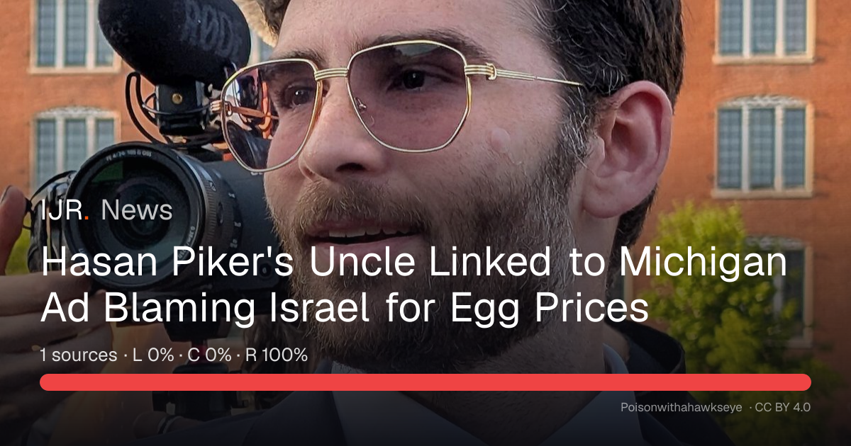 Hasan Piker's Uncle Behind Michigan Senate Ad Blaming Israel for Egg ...