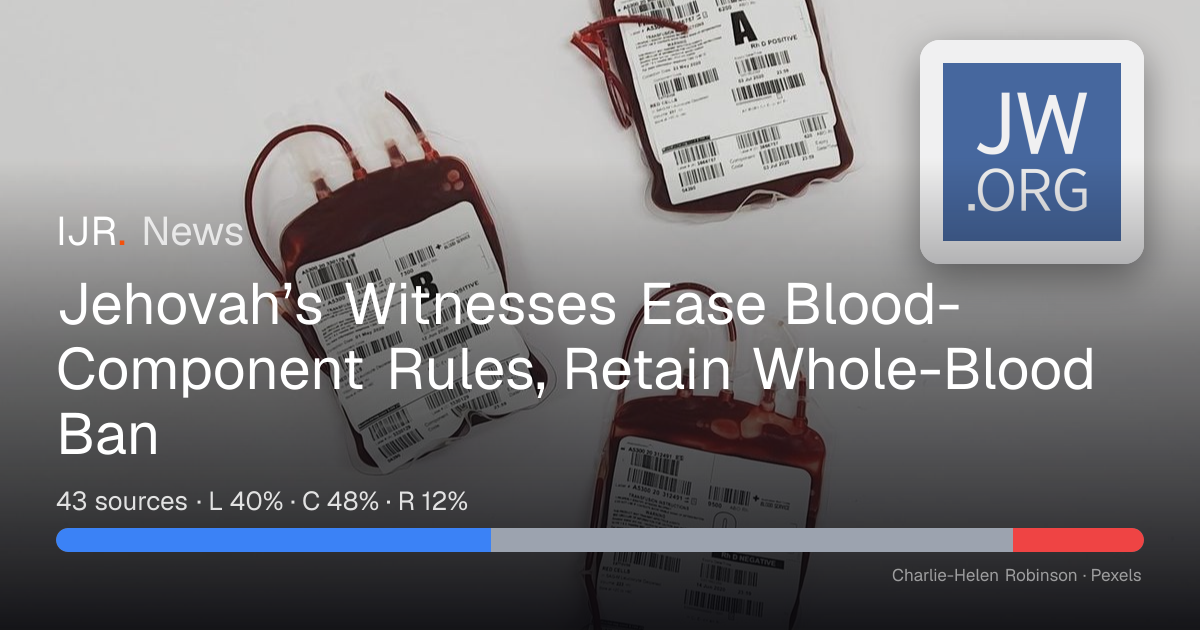 Jehovah’s Witnesses Ease Blood-Component Rules, Retain Whole-Blood Ban ...
