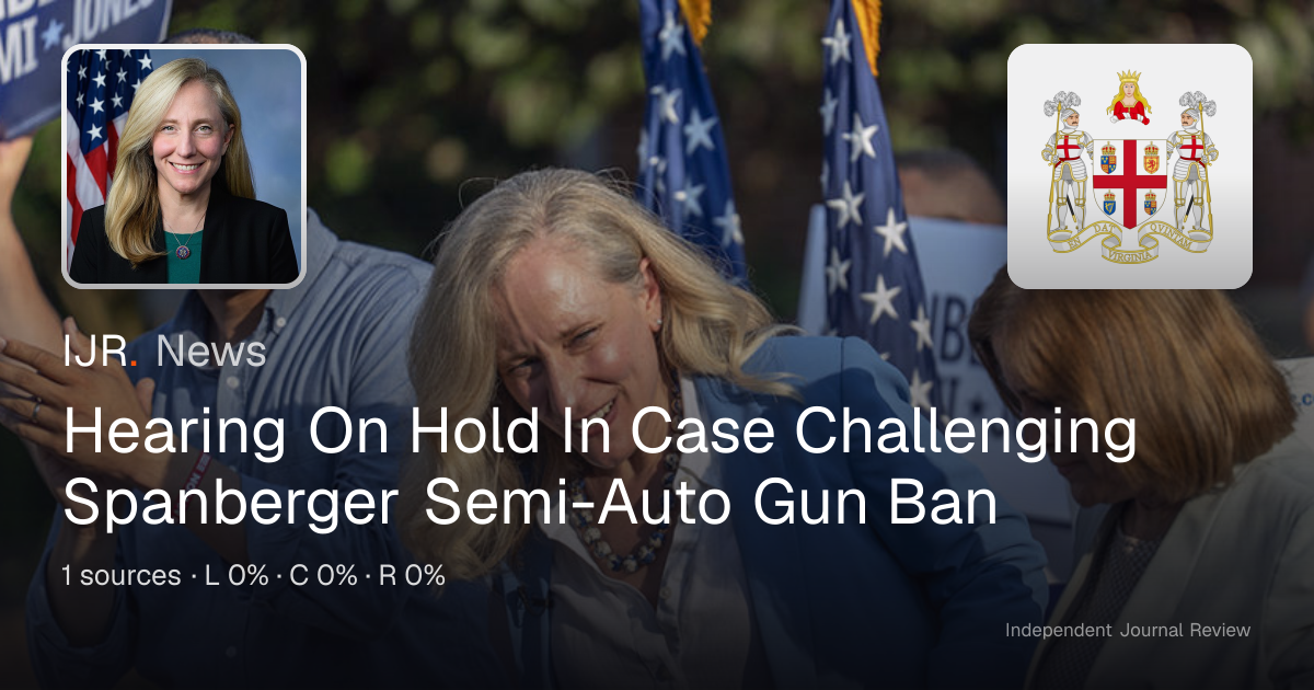 Hearing On Hold In Case Challenging Spanberger Semi-Auto Gun Ban — IJR News