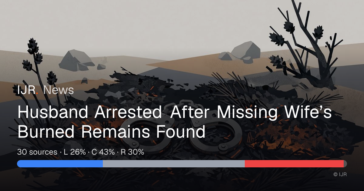 Husband Arrested After Missing Wife’s Burned Remains Found — IJR News