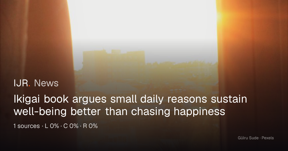 Ikigai shows small morning reasons beat chasing happiness — IJR News