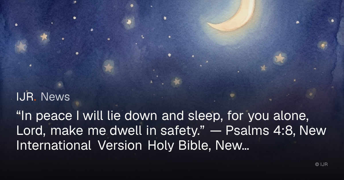 “In peace I will lie down and sleep, for you alone, Lord, make me dwell ...