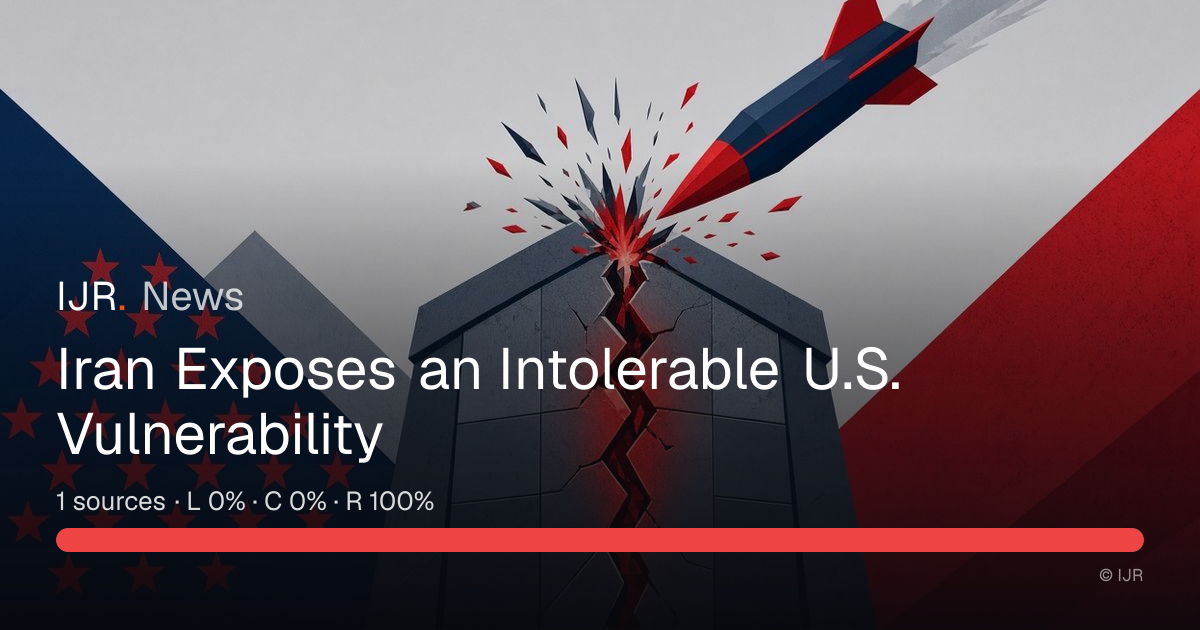 Iran Exposes an Intolerable U.S. Vulnerability — IJR News