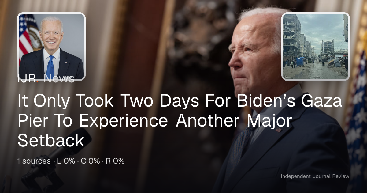 It Only Took Two Days For Biden’s Gaza Pier To Experience Another Major ...