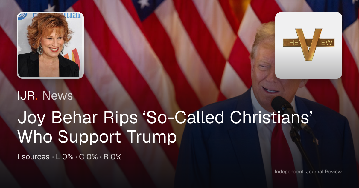 Joy Behar Rips ‘So-Called Christians’ Who Support Trump — IJR News