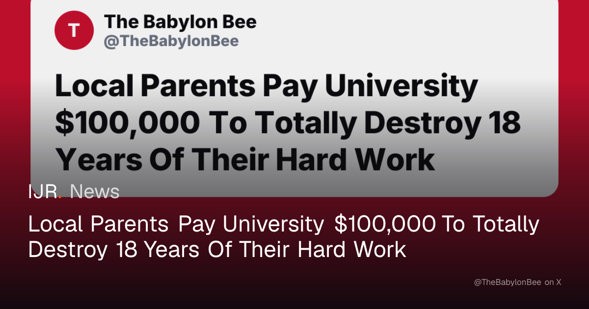 Local Parents Pay University $100,000 To Totally Destroy 18 Years Of ...