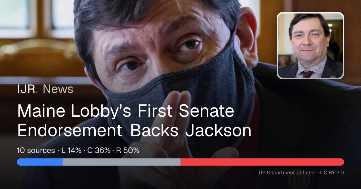 Maine Lobby's First Senate Endorsement Backs Jackson — IJR News