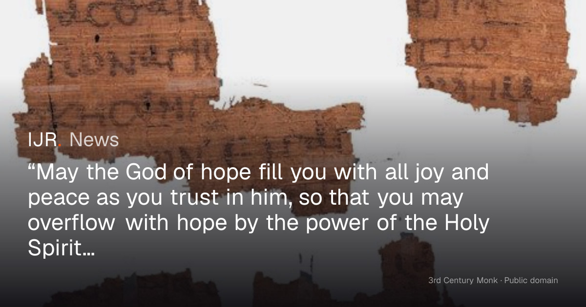 “May the God of hope fill you with all joy and peace as you trust in ...