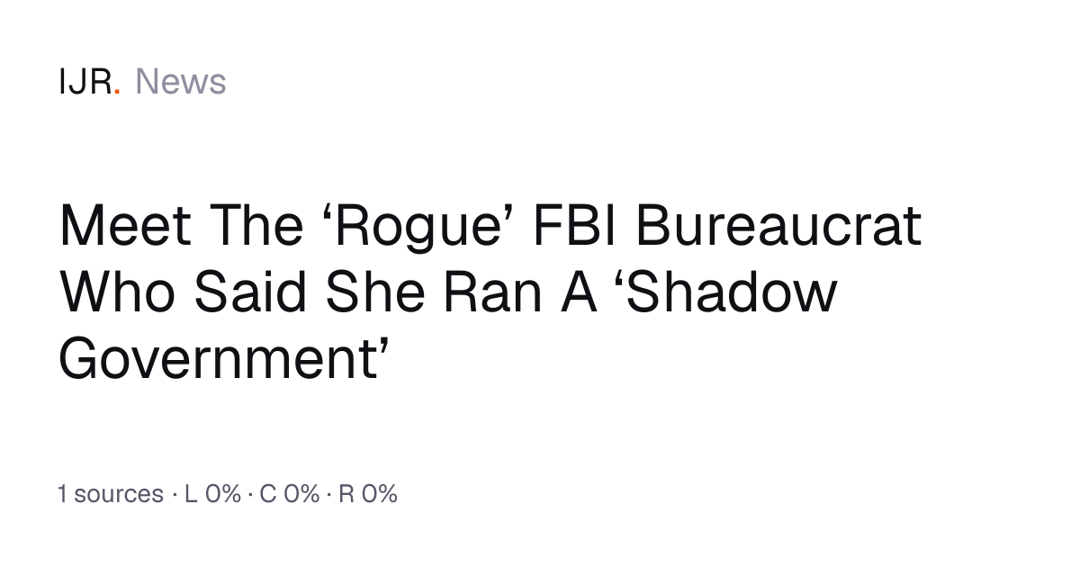 Meet The ‘Rogue’ FBI Bureaucrat Who Said She Ran A ‘Shadow Government ...
