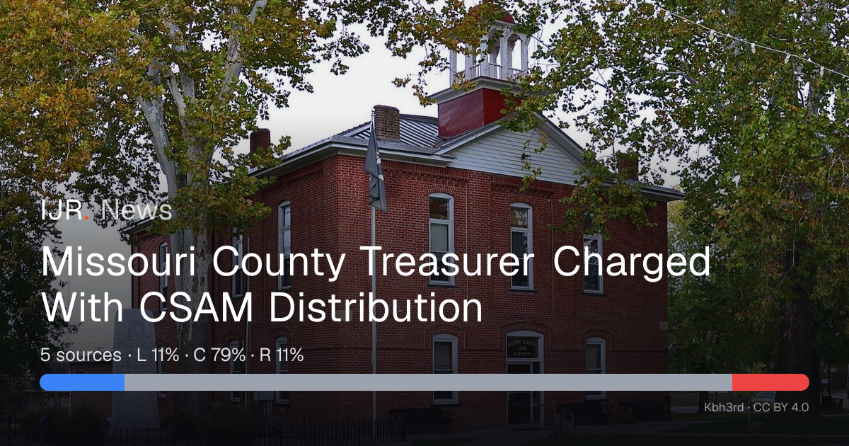 Missouri County Treasurer Charged With CSAM Distribution — IJR News
