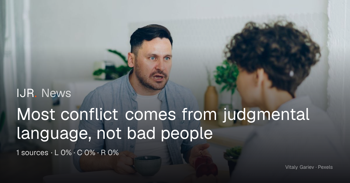 Most conflict comes from judgmental language, not bad people — IJR News