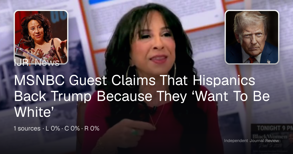 MSNBC Guest Claims That Hispanics Back Trump Because They ‘Want To Be ...