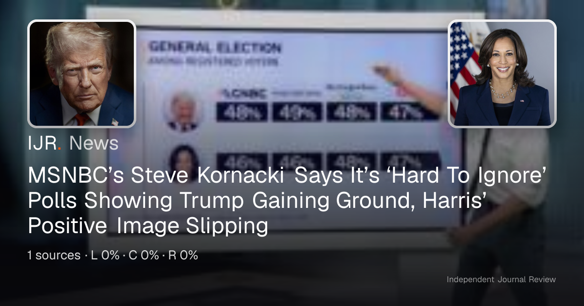 MSNBC’s Steve Kornacki Says It’s ‘Hard To Ignore’ Polls Showing Trump ...