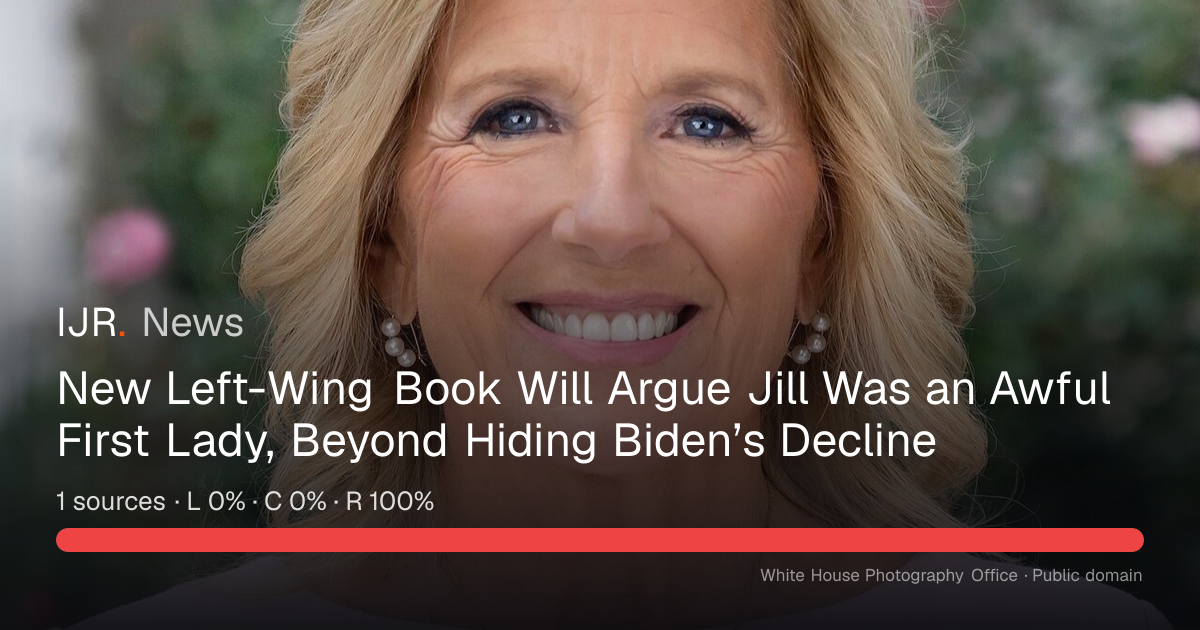 New Left-Wing Book Will Argue Jill Was an Awful First Lady, Beyond ...