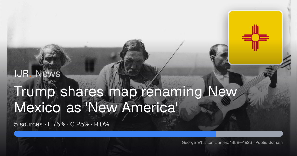 Trump shares map renaming New Mexico as 'New America' — IJR News