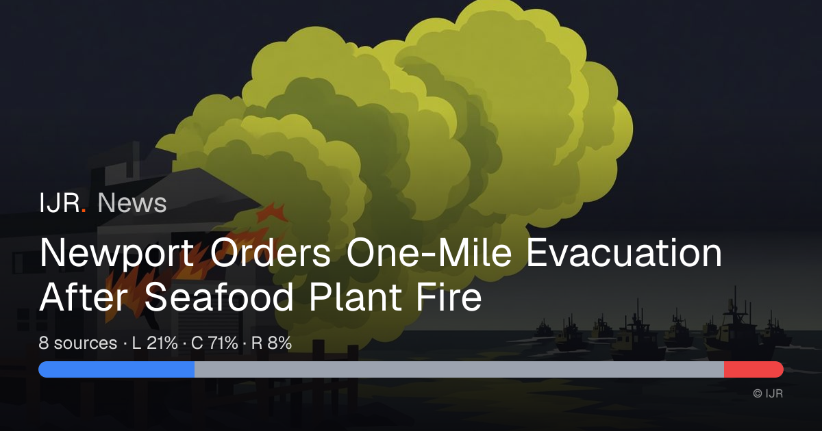 Newport Orders One-Mile Evacuation After Seafood Plant Fire — IJR News