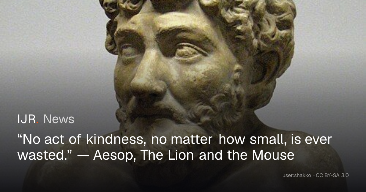 “No act of kindness, no matter how small, is ever wasted.” — Aesop, The ...