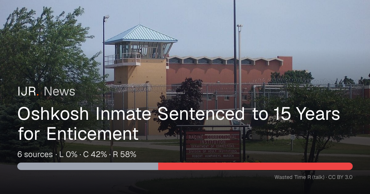 Oshkosh Inmate Gets 15 More Years for Enticing Minor from Prison — IJR News
