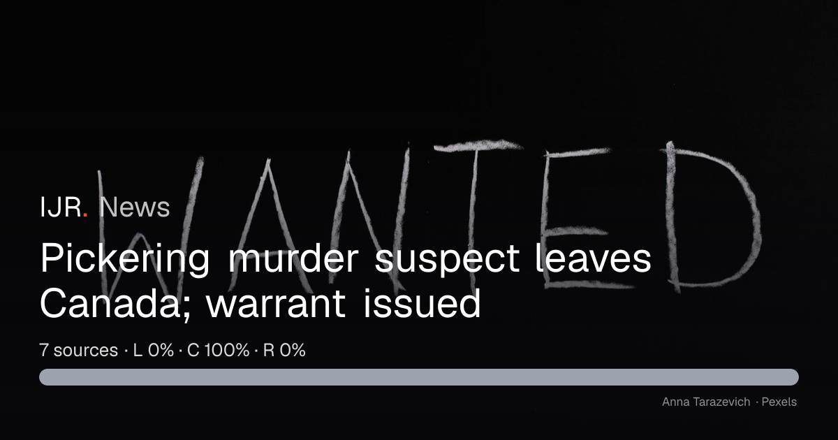 Pickering murder suspect leaves Canada; warrant issued — IJR News