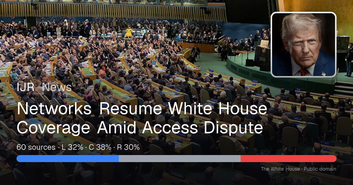 Networks Resume White House Coverage Amid Access Dispute — IJR News