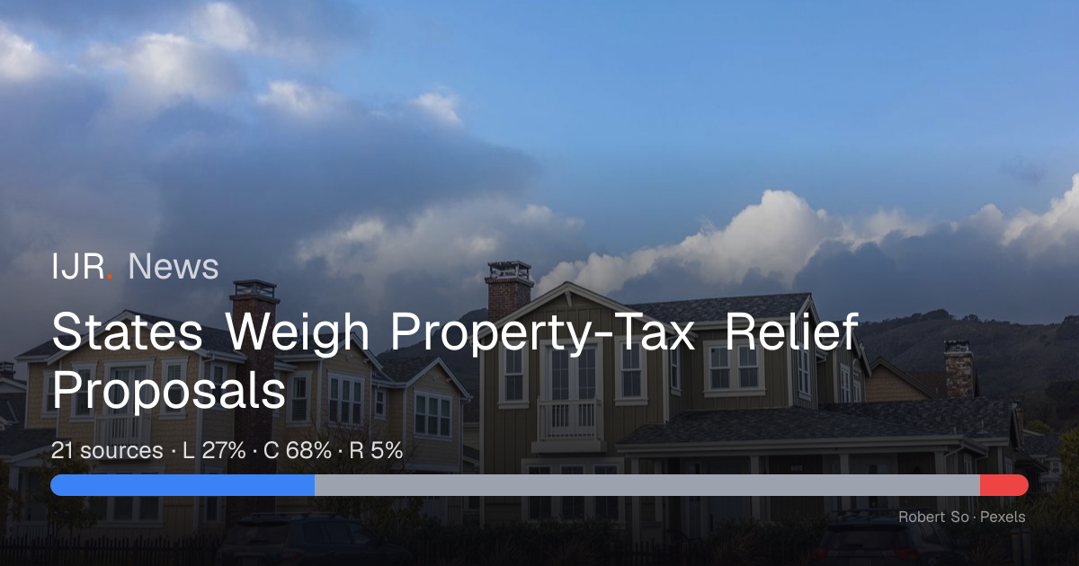 States Weigh Property-Tax Relief Proposals — IJR News