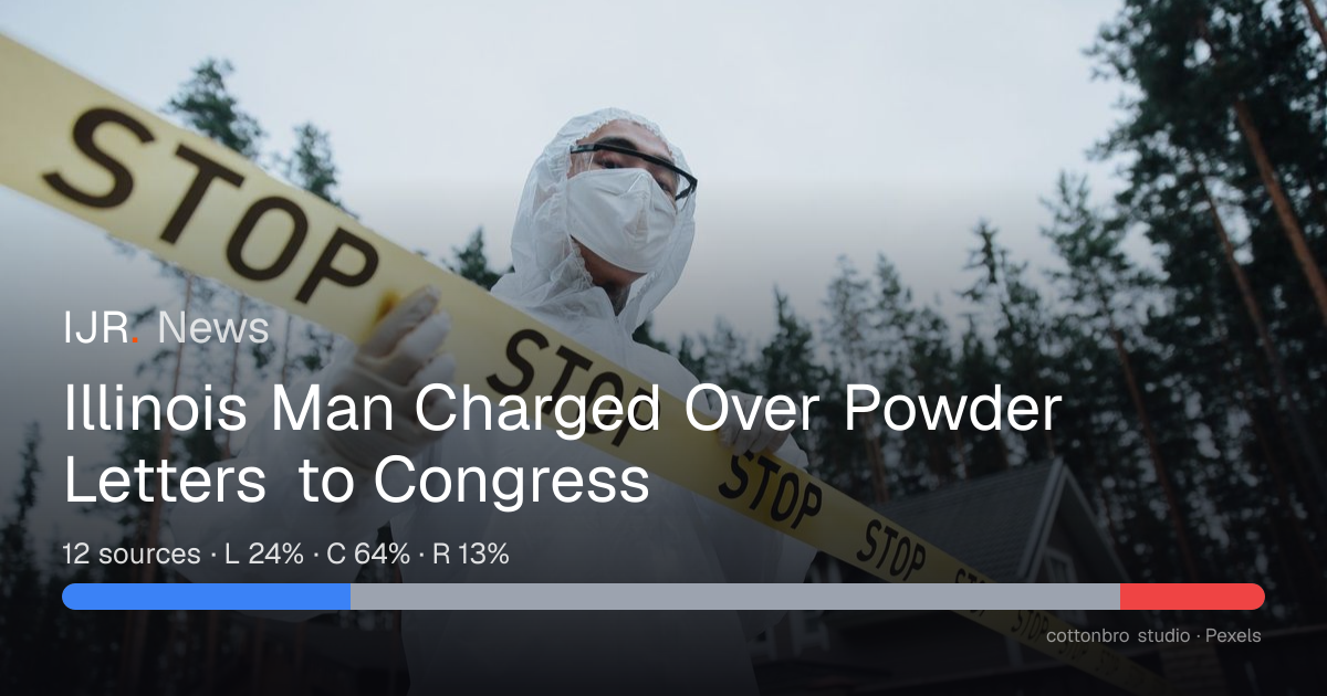 Illinois Man Charged Over Powder Letters to Congress — IJR News