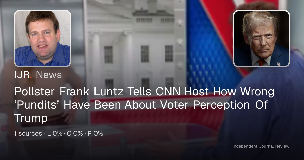 Pollster Frank Luntz Tells CNN Host How Wrong ‘Pundits’ Have Been About ...