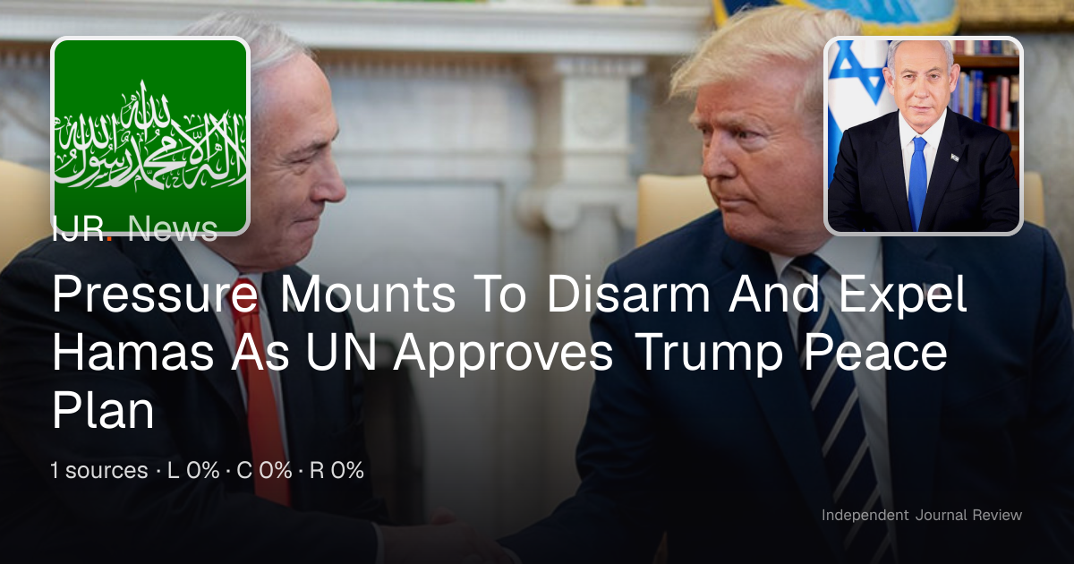 Pressure Mounts To Disarm And Expel Hamas As UN Approves Trump Peace ...