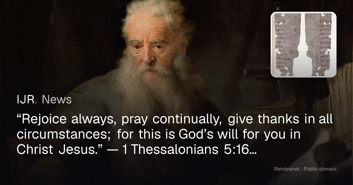 “Rejoice always, pray continually, give thanks in all circumstances ...