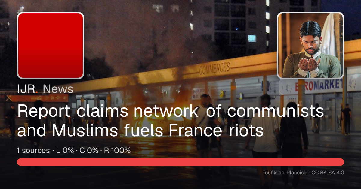 Report: A Network Of Communists And Muslims Is Fueling France’s Riots ...