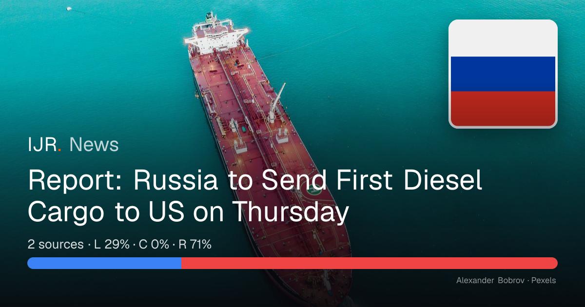 Report: Russia to Send First Diesel Cargo to US on Thursday — IJR News