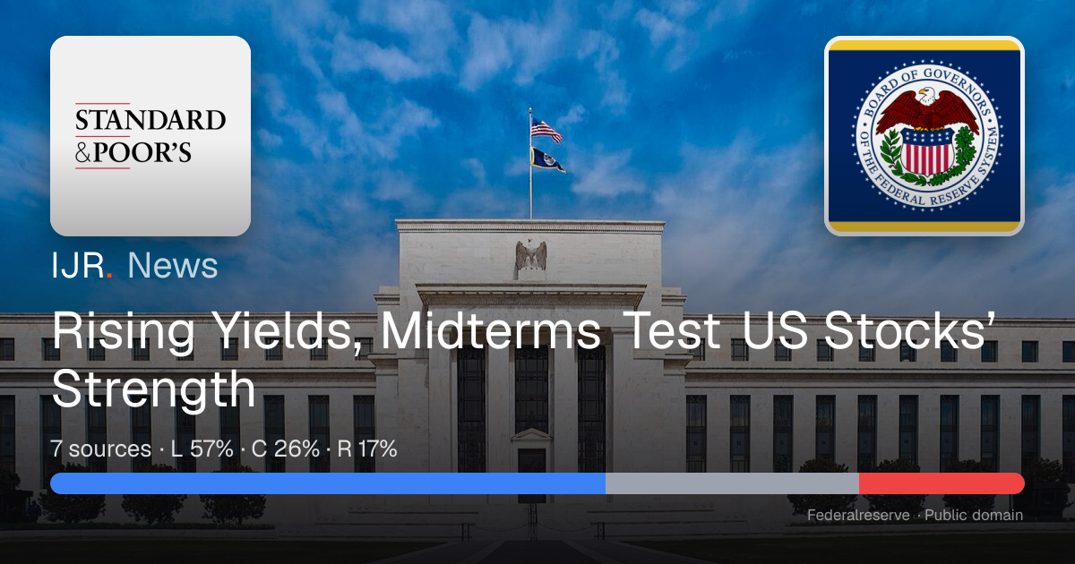 Rising Yields, Midterms Test US Stocks’ Strength — IJR News